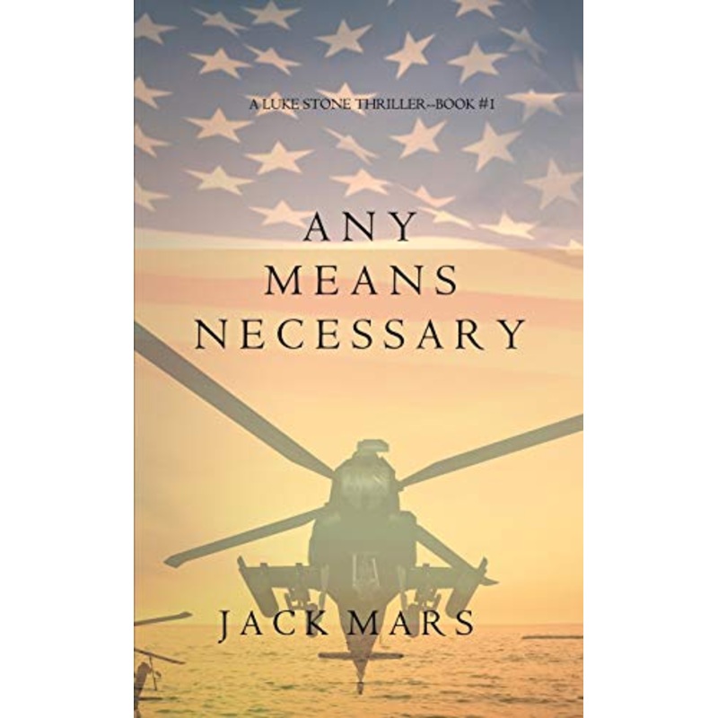 Any Means Necessary (a Luke Stone Thriller-Book #1)