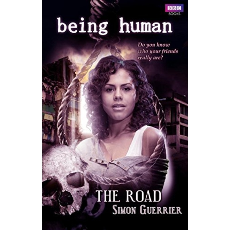 Being Human: The Road