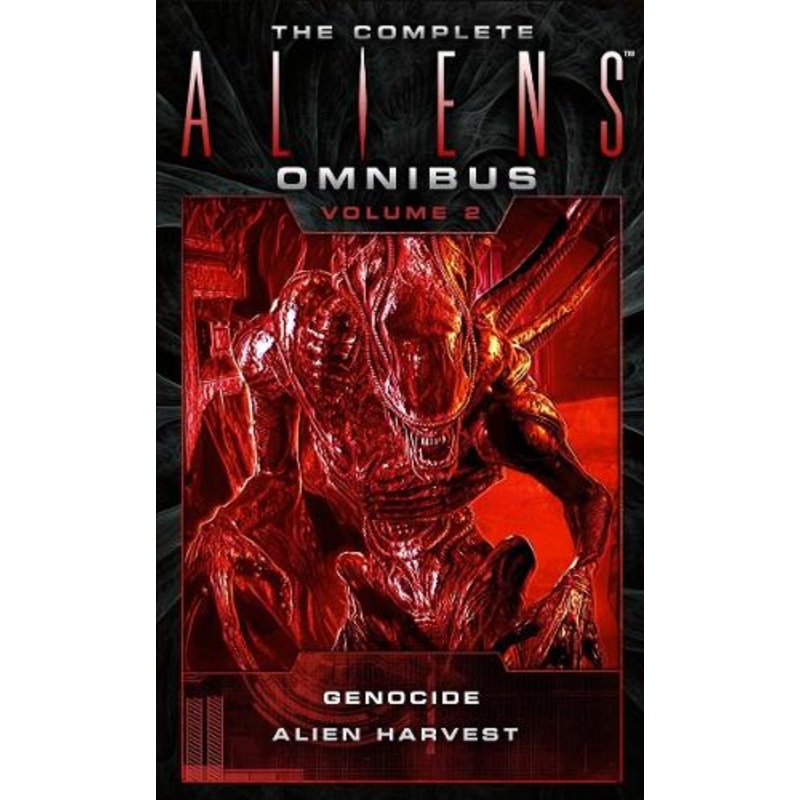 The Complete Aliens Omnibus: Volume Two (Genocide, Alien Harvest)