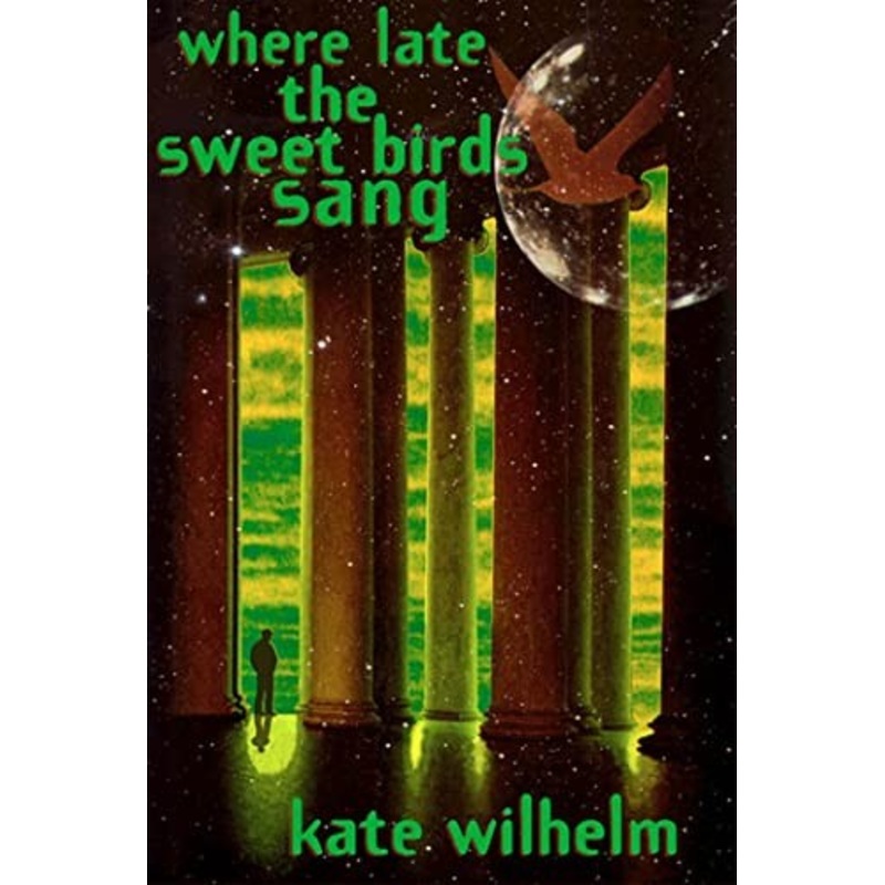 Where Late the Sweet Bird Sang