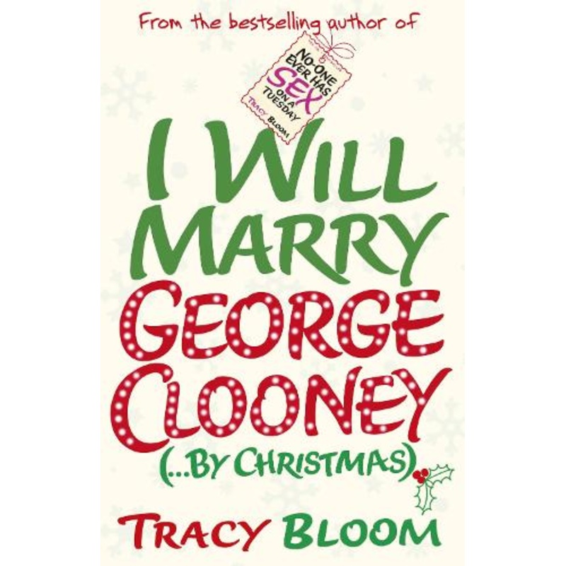 I Will Marry George Clooney (By Christmas)