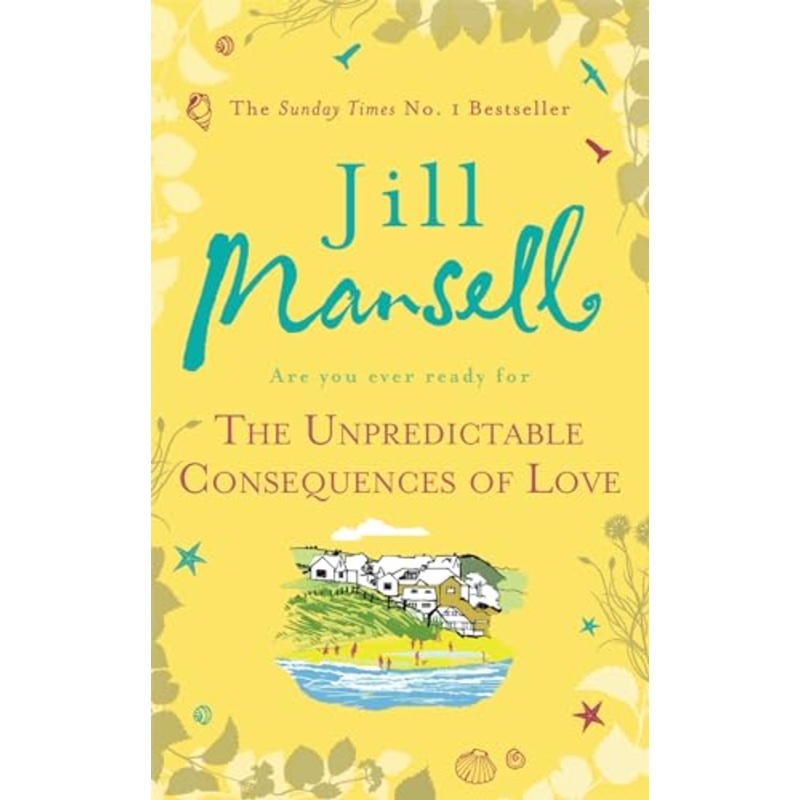 The Unpredictable Consequences of Love: A feel-good novel filled with seaside secrets