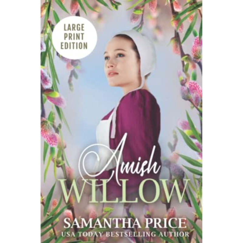 Amish Willow LARGE PRINT