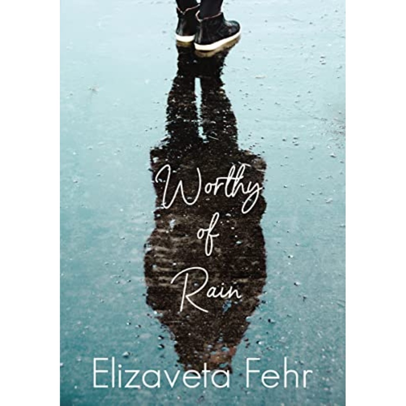 Worthy of Rain