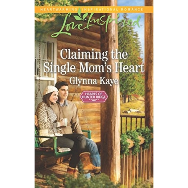 Claiming the Single Mom’s Heart