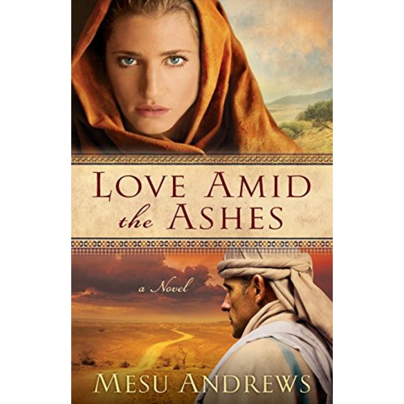 Love Amid the Ashes  A Novel