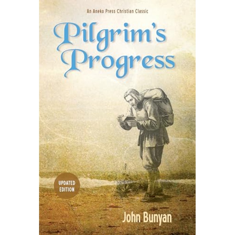 Pilgrim’s Progress (Parts 1 & 2): Updated, Modern English. More Than 100 Illustrations.