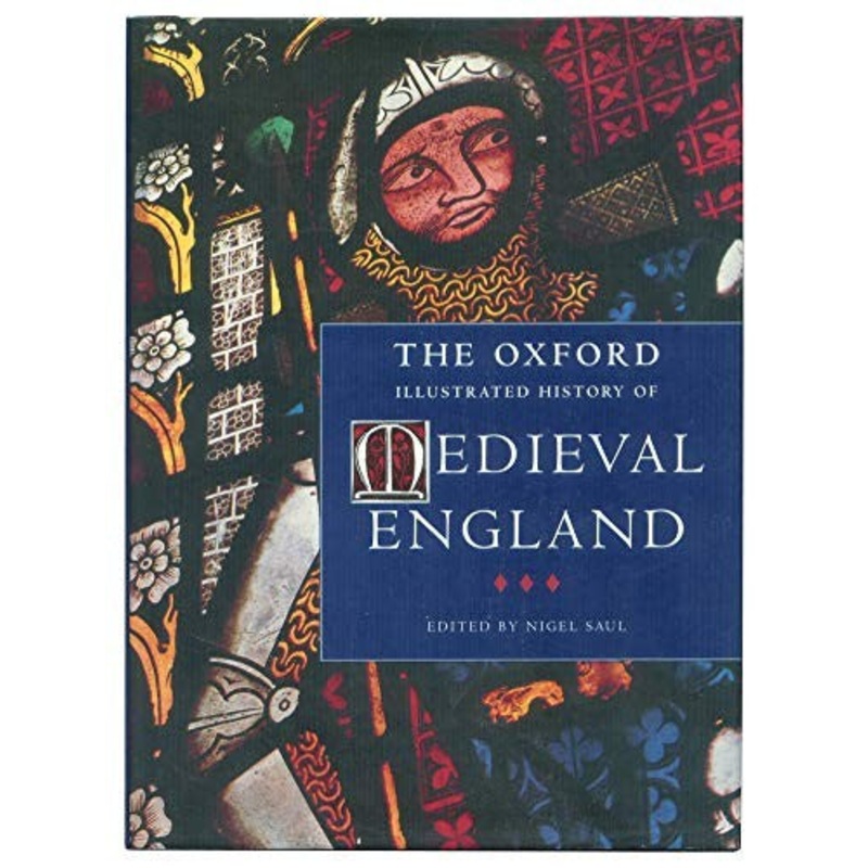 The Oxford Illustrated History of Medieval England