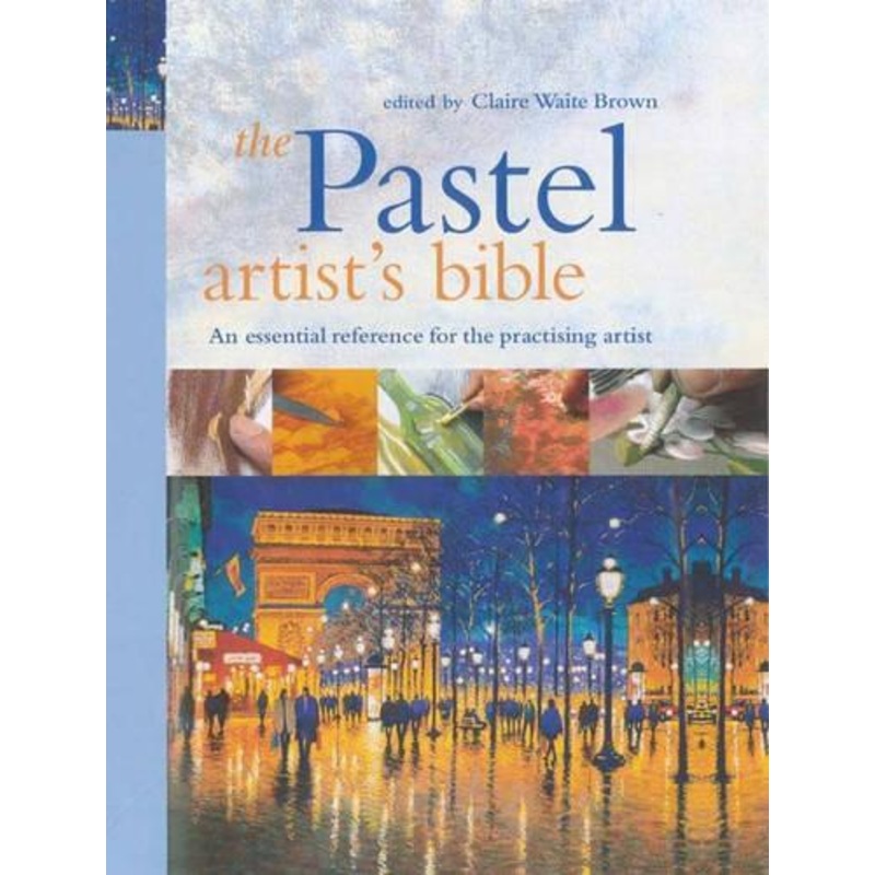 The Pastel Artist’s Bible