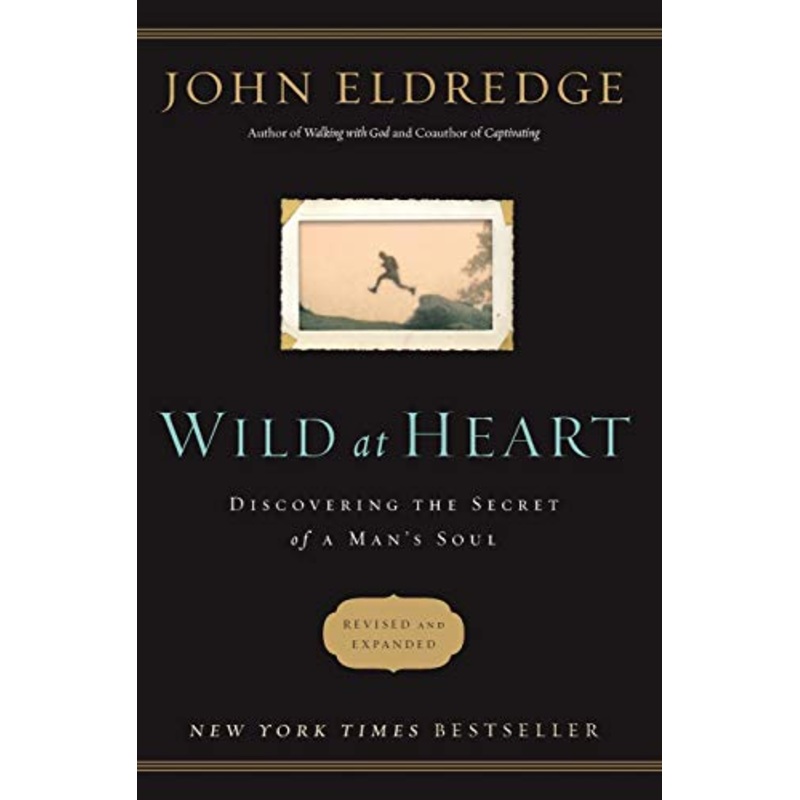 Wild at Heart Revised and   Updated