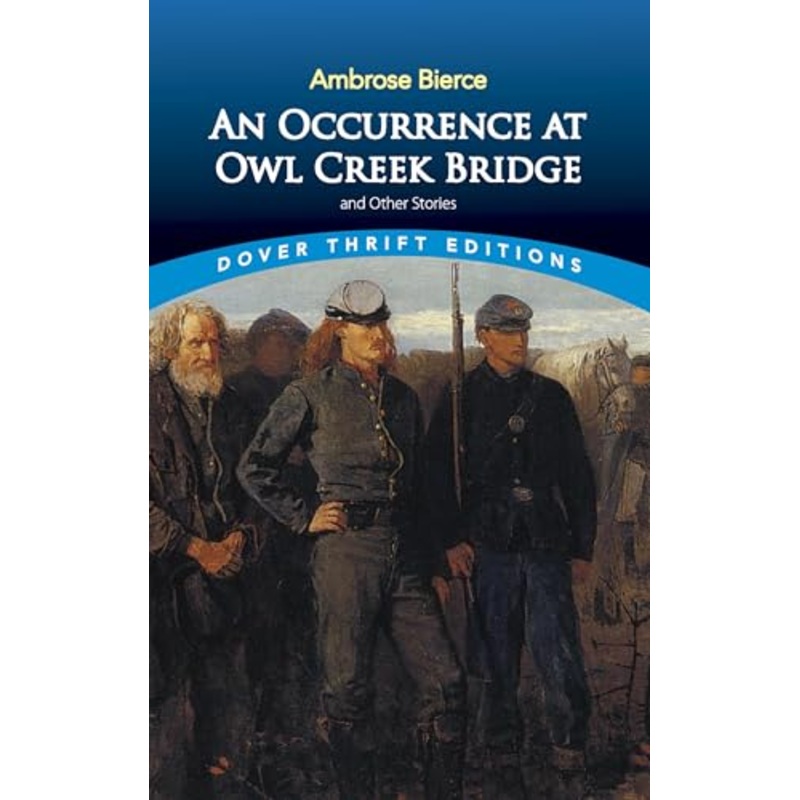 An Occurrence at Owl Creek Bridge and Other Stories