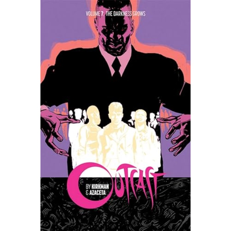 Outcast by Kirkman & Azaceta Volume 7