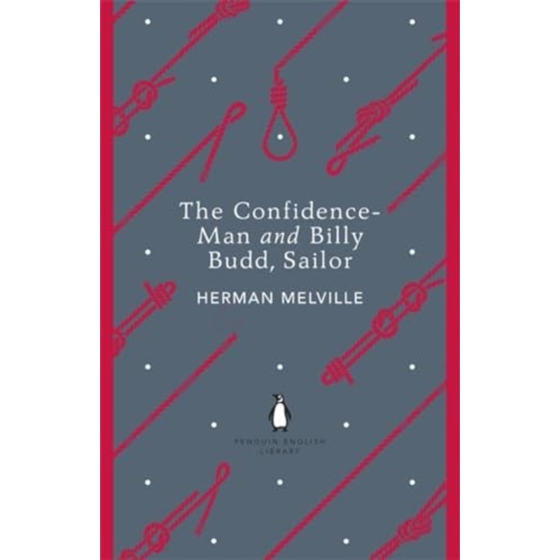 The Confidence-Man and Billy Budd, Sailor