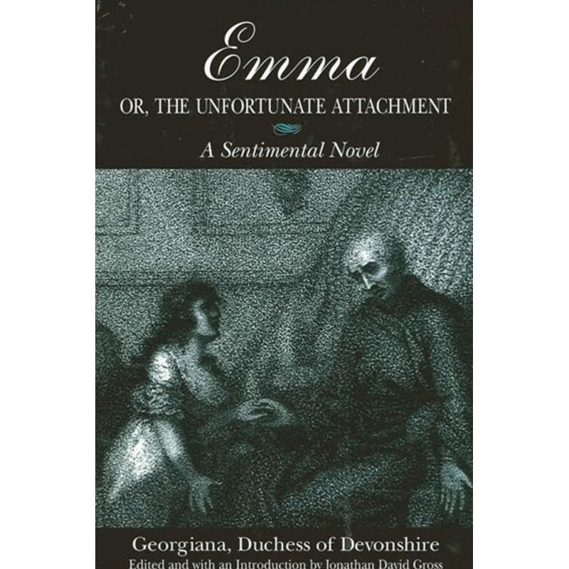 Emma; or, The Unfortunate Attachment