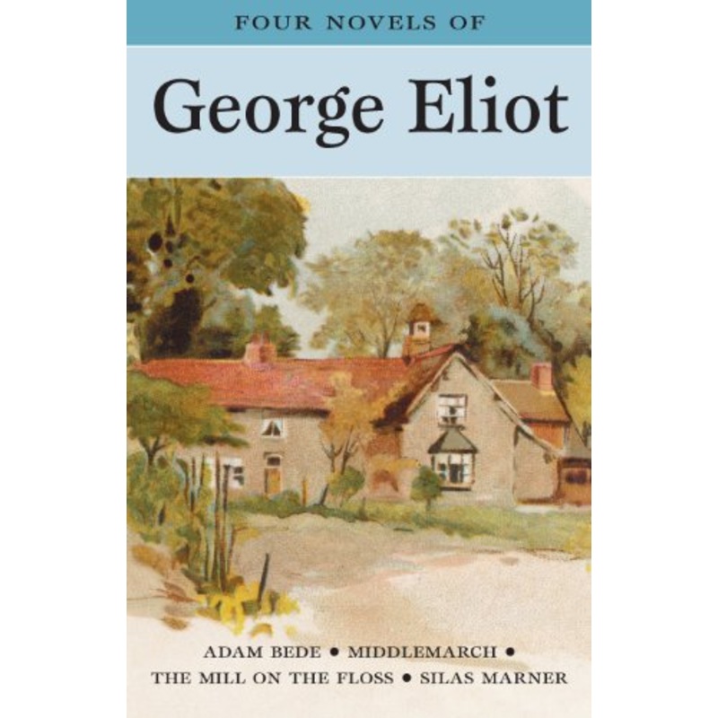 Four Novels of George Eliot