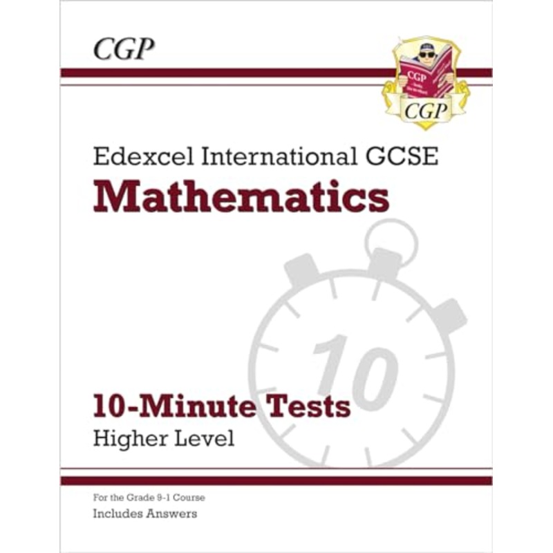 Edexcel International GCSE Maths 10-Minute Tests – Higher (includes Answers)