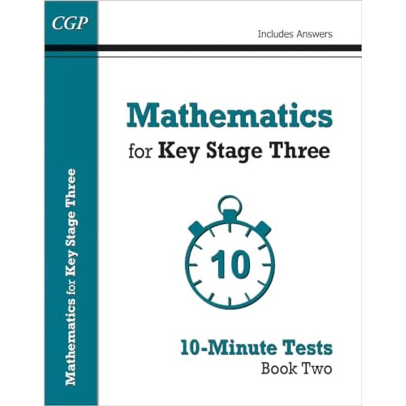 Mathematics for KS3: 10-Minute Tests – Book 2 (including Answers)