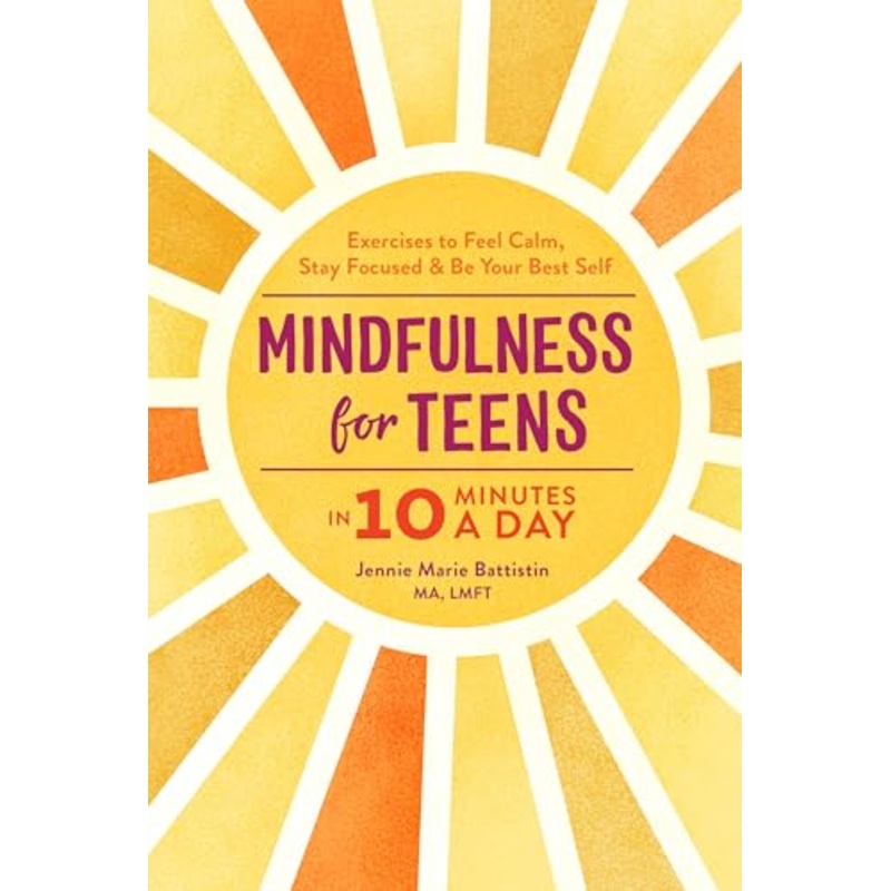 Mindfulness for Teens in 10 Minutes a Day