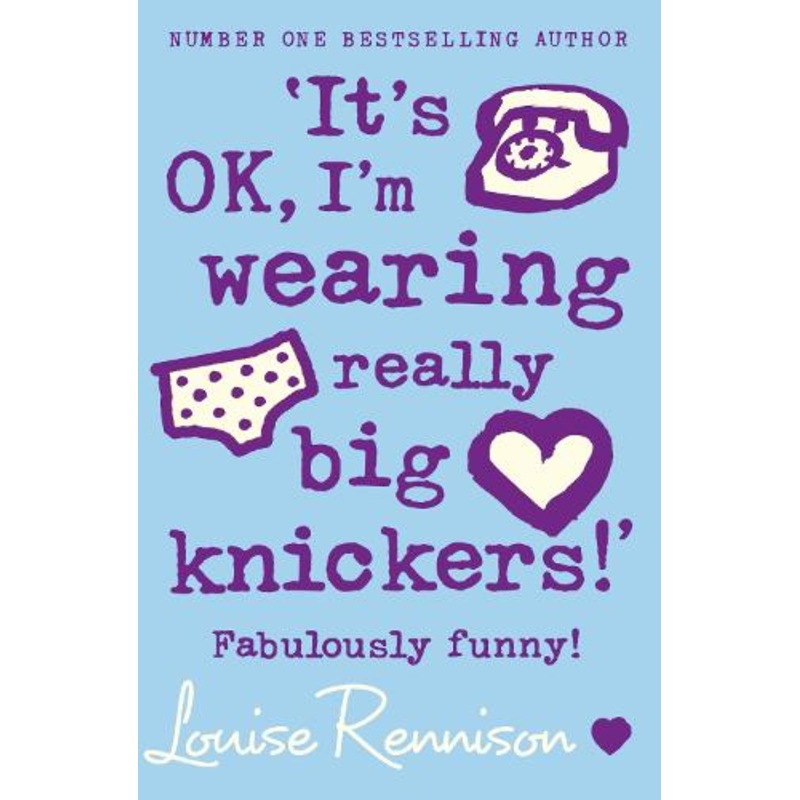 Its OK, Im wearing really big knickers!