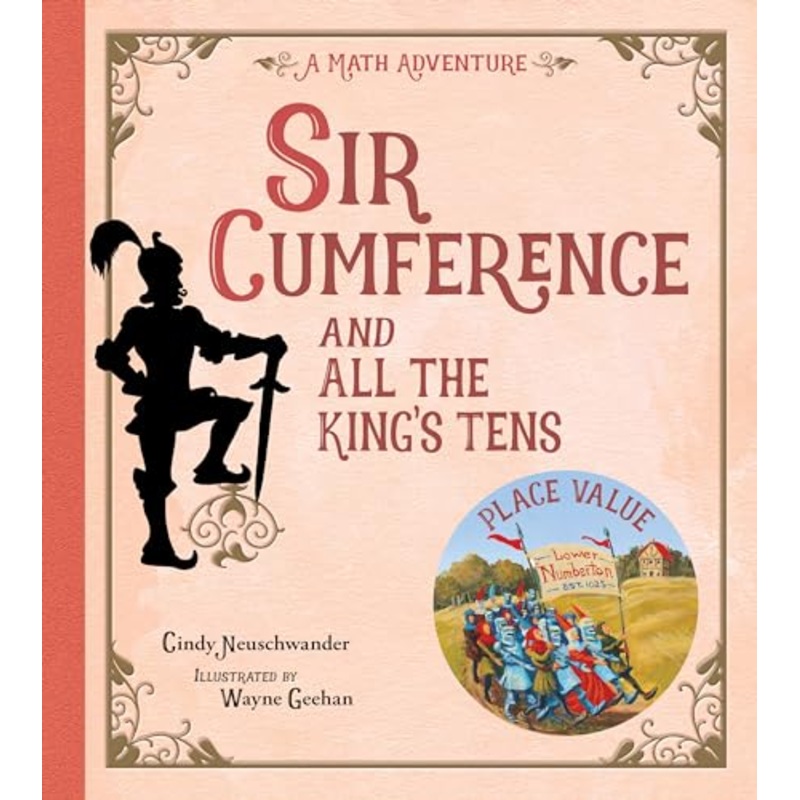 Sir Cumference and All the King’s Tens