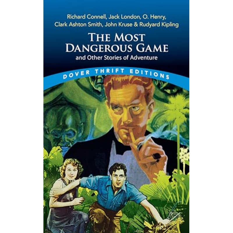 The Most Dangerous Game and Other Stories of Adventure