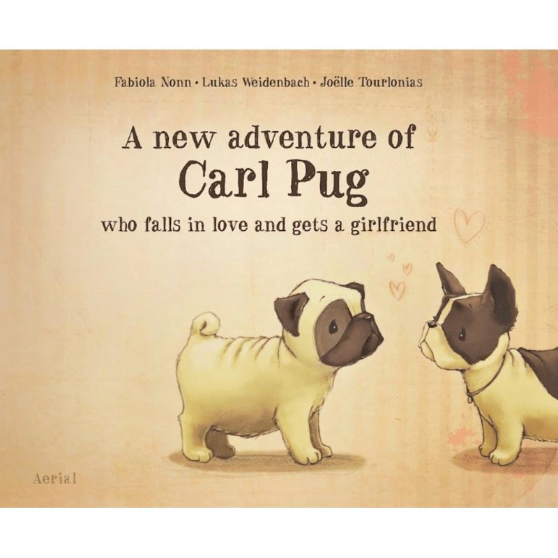 A New Adventure of Carl Pug: Who Falls in Love and Gets a Girlfriend