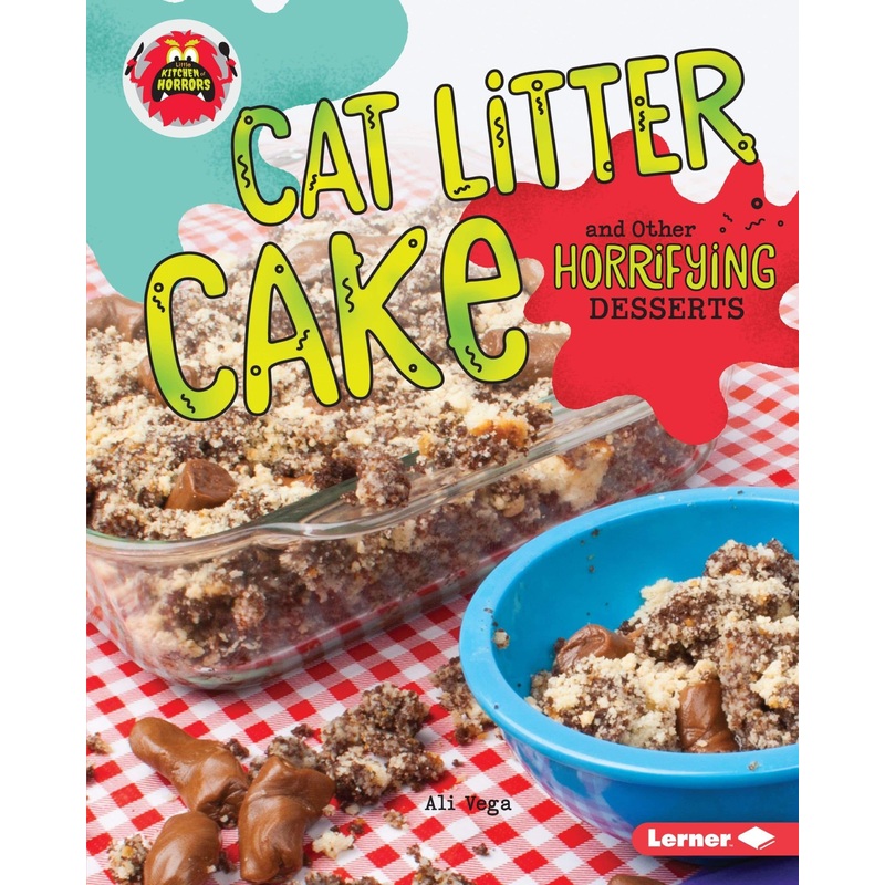 Cat Litter Cake and Other Horrifying Desserts