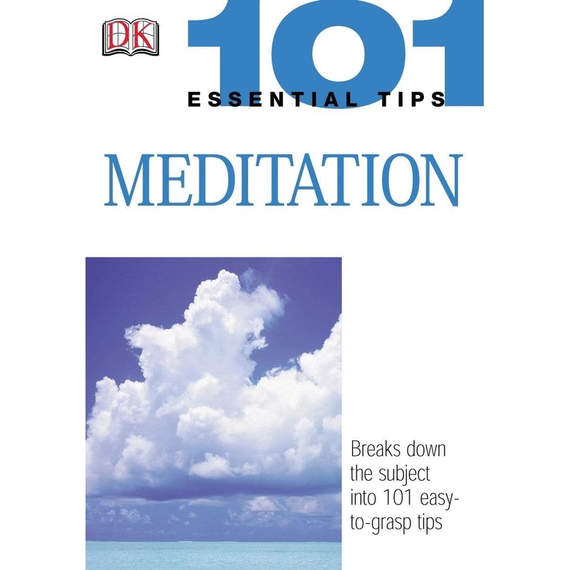 101 Essential Tips: Meditation