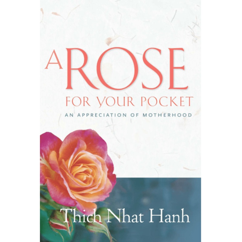 A Rose for Your Pocket: An Appreciation of Motherhood