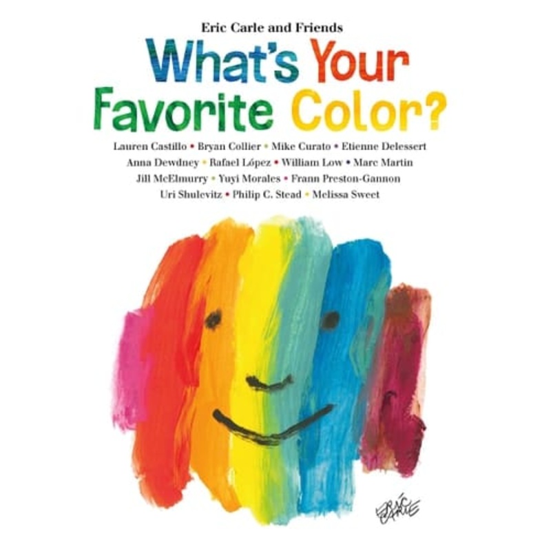 What’s Your Favorite Color? (Eric Carle and Friends’ What’s Your Favorite, 2)