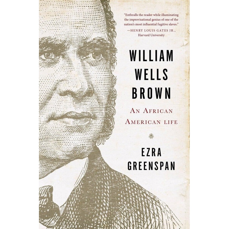 William Wells Brown: An African American Life