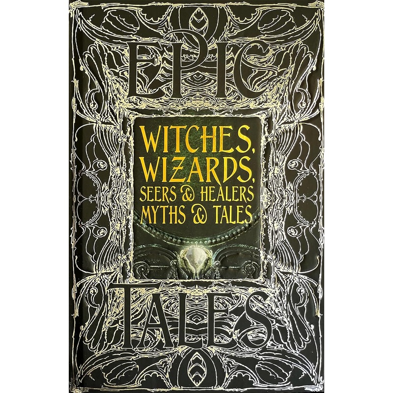 Witches, Wizards, Seers & Healers Myths & Tales (Epic Tales)