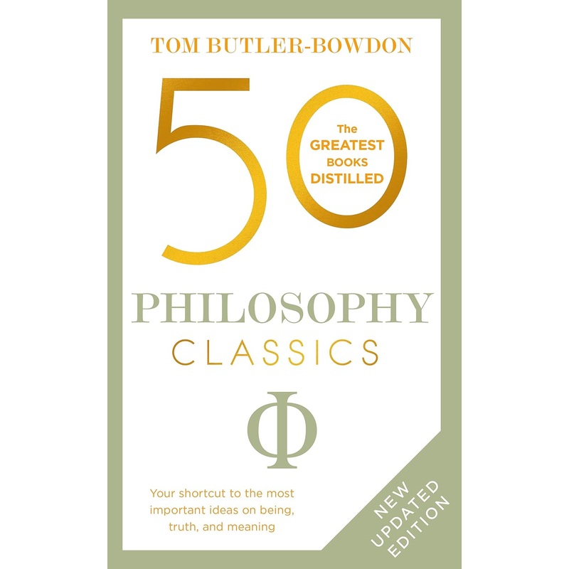 50 Philosophy Classics: The Greatest Books Distilled