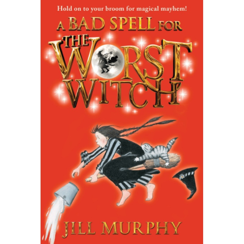 A Bad Spell for the Worst Witch (Book 3)
