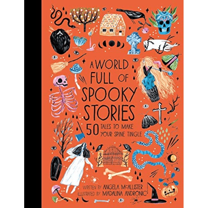 A World Full of Spooky Stories: 50 Tales to Make Your Spine Tingle