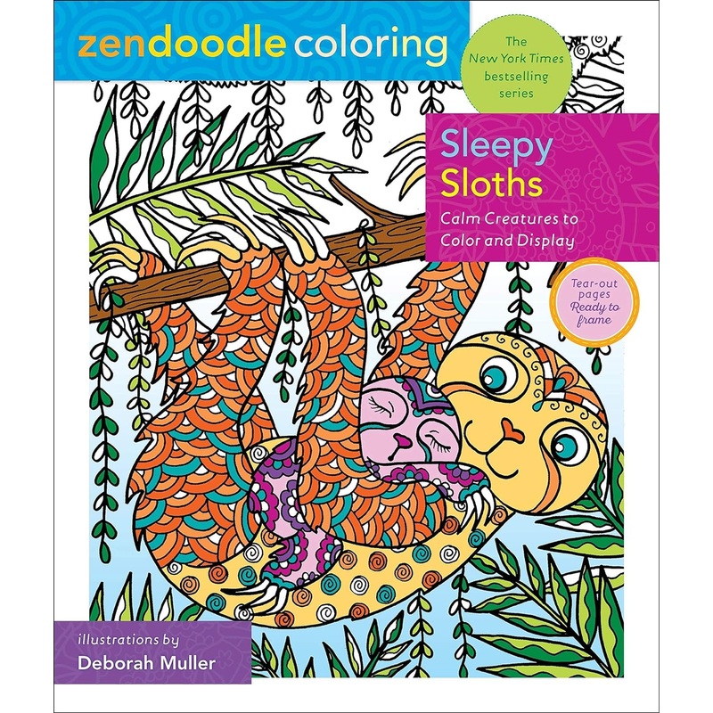 Zendoodle Coloring: Sleepy Sloths: Calm Creatures to Color and Display
