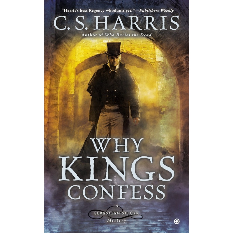 Why Kings Confess: Sebastian St. Cyr Series (Book 9)