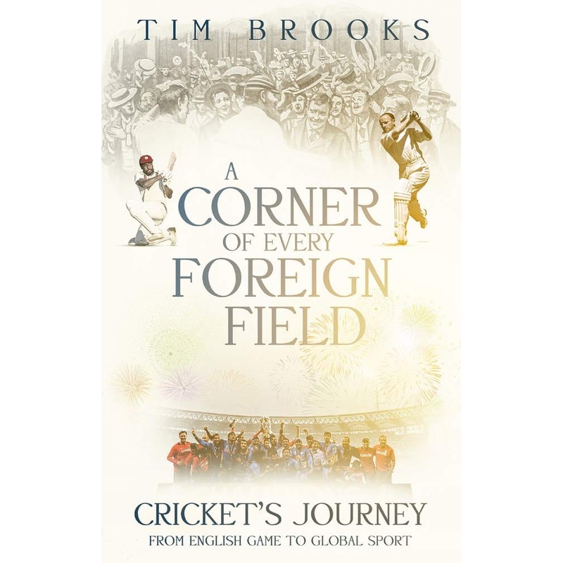 A Corner of Every Foreign Field: English Game to a Global Sport