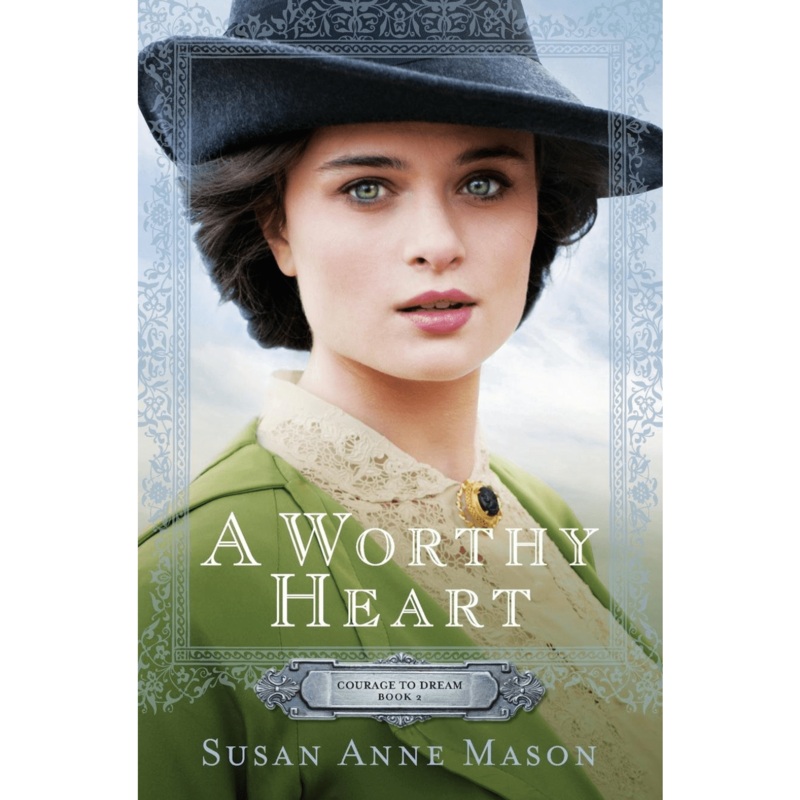 A Worthy Heart: Courage to Dream (Book 2)
