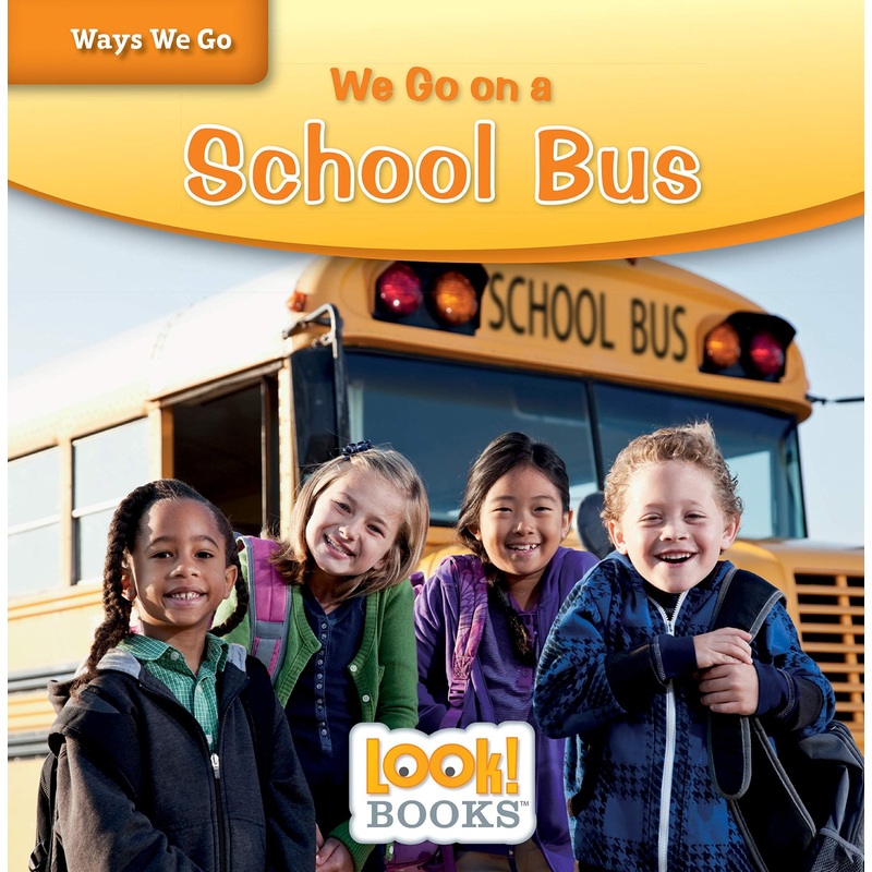 We Go on a School Bus: Ways We Go