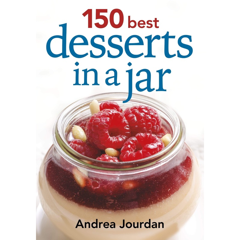 150 Best Desserts in a Jar