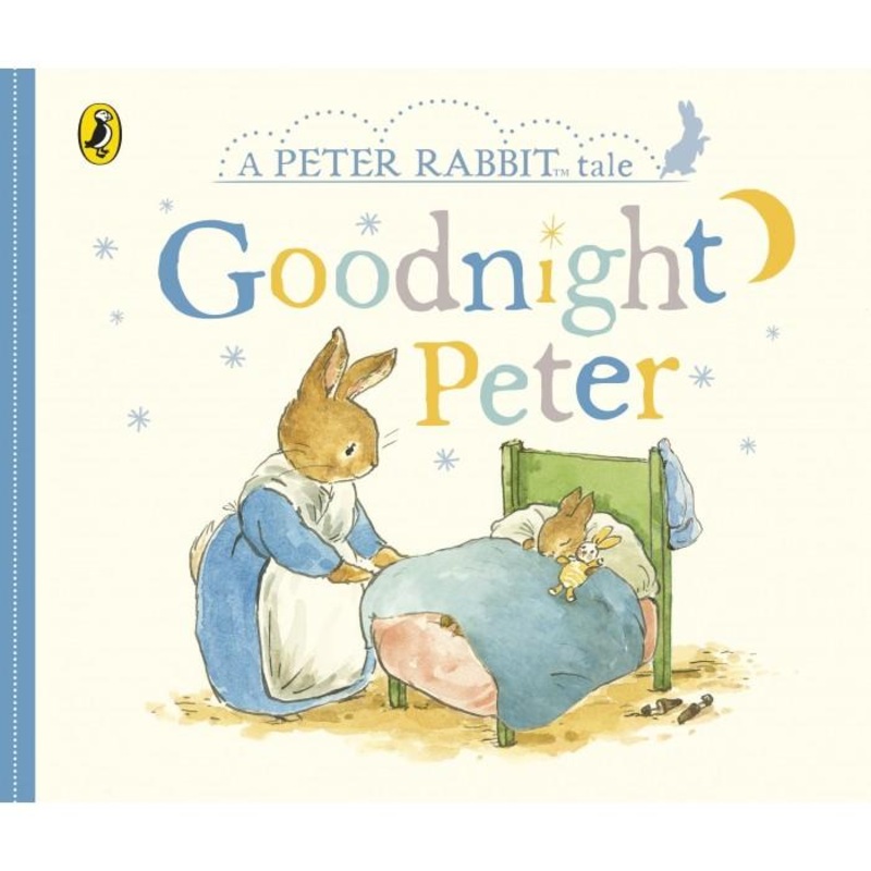 Goodnight Peter: A Peter Rabbit Tale