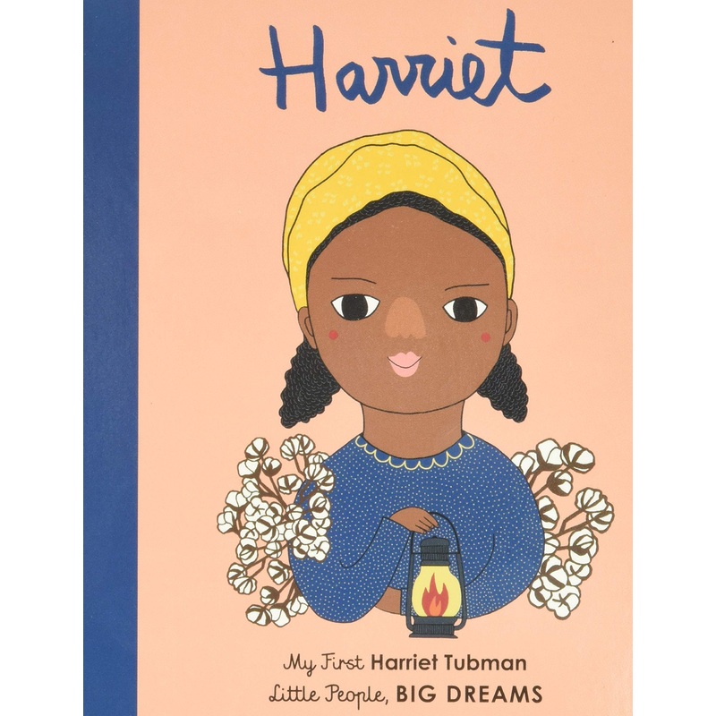 Harriet Tubman: Little People, Big Dreams