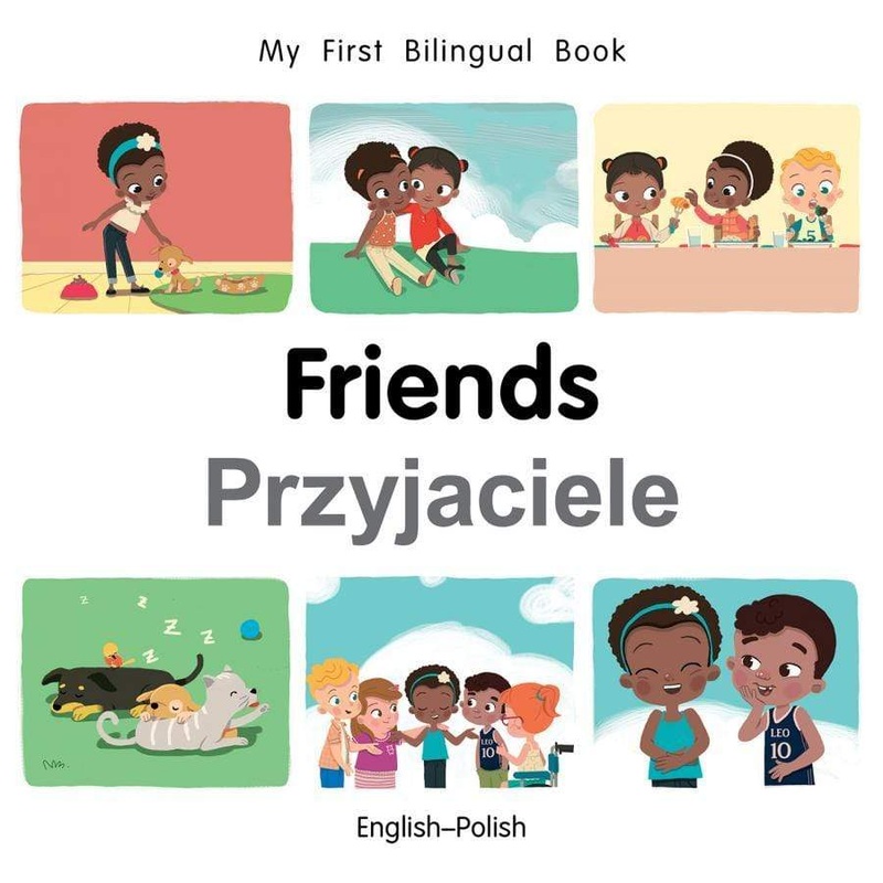 My First Bilingual Book: Friends (EnglishPolish)