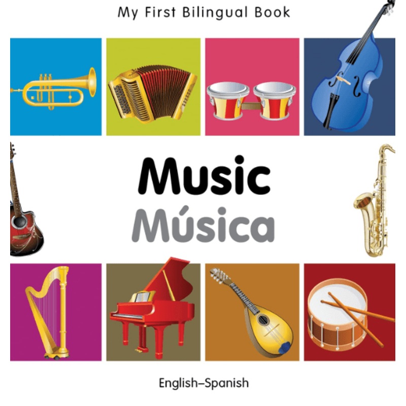 My First Bilingual Book: Music (EnglishSpanish)