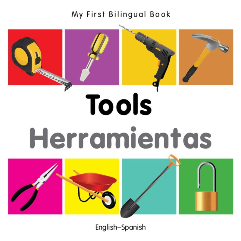 My First Bilingual Book: Tools (English-Spanish)
