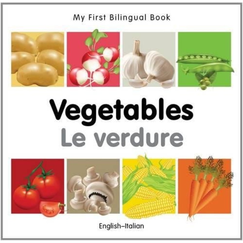 My First Bilingual Book: Vegetables (EnglishItalian)