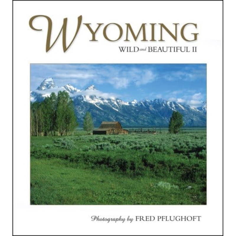 Wyoming Wild and Beautiful II