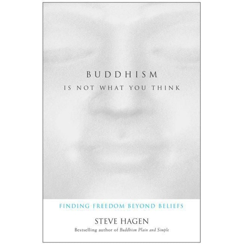 Buddhism Is Not What You Think