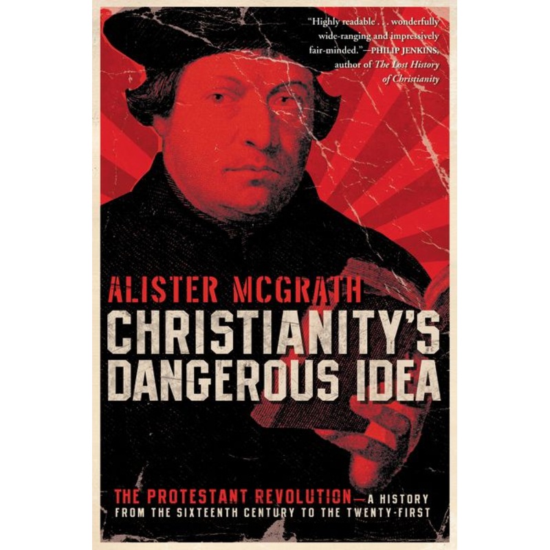 Christianity’s Dangerous Idea